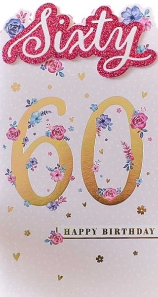 Flowers 60th Birthday Card