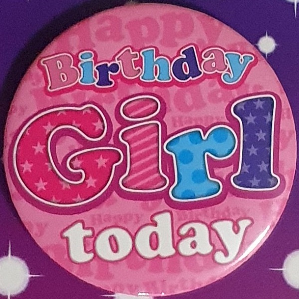 Birthday Girl Today Birthday Badge