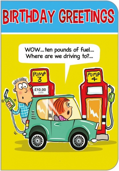 Ten Pounds Of Fuel Birthday Card