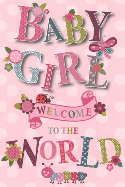 Welcome To The World New Baby Girl Card