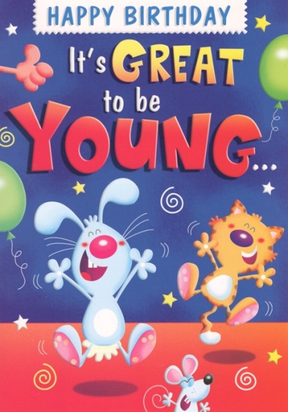 It's Great To Be Young Birthday Card