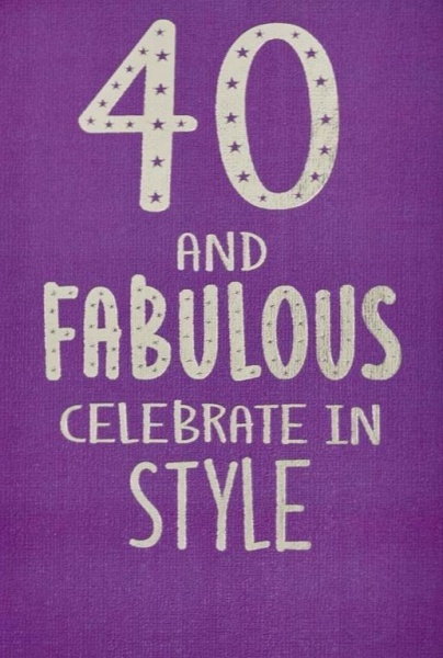 Celebrate In Style 40th Birthday Card