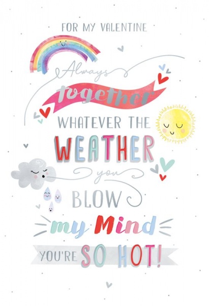 Whatever The Weather Valentine's Day Card