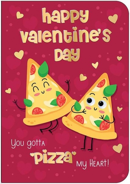 You Gotta Pizza My Heart Valentine's Day Card