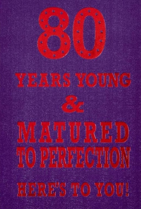 Matured To Perfection 80th Birthday Card